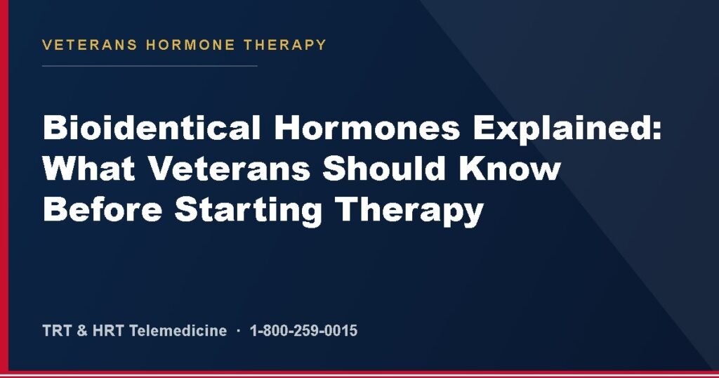 Bioidentical Hormones Explained: What Veterans Should Know Before Starting Therapy — Veterans Hormone Therapy