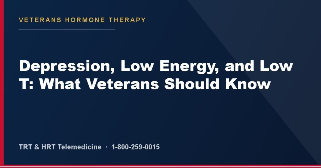 Depression, Low Energy, and Low T: What Veterans Should Know — Veterans Hormone Therapy
