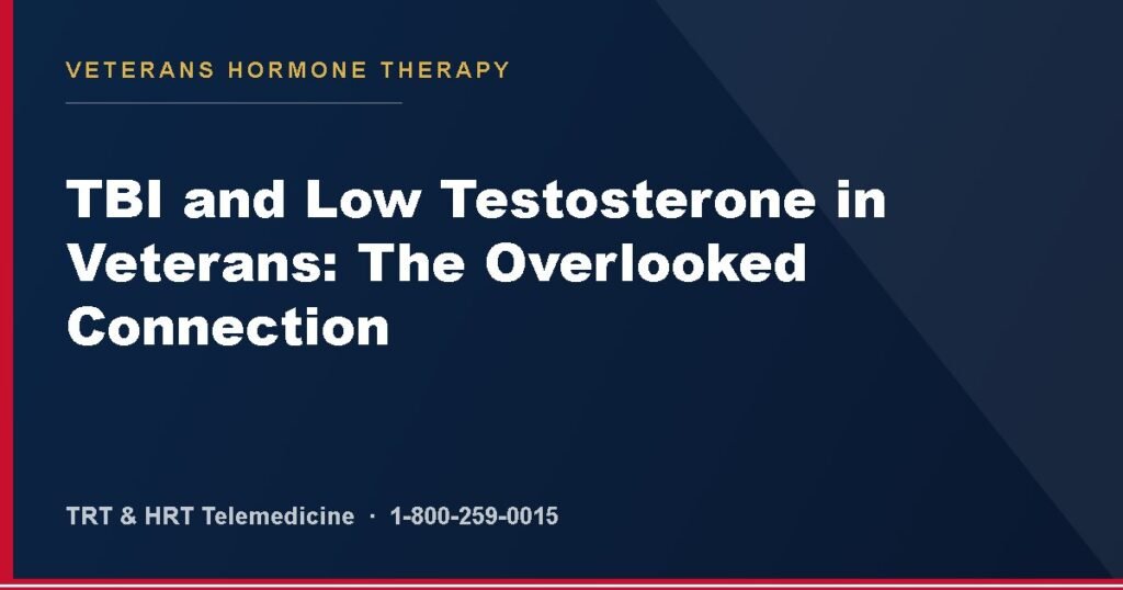 TBI and Low Testosterone in Veterans: The Overlooked Connection — Veterans Hormone Therapy