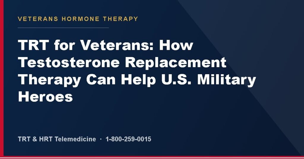 TRT for Veterans: How Testosterone Replacement Therapy Can Help U.S. Military Heroes — Veterans Hormone Therapy