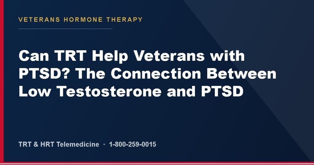 Can TRT Help Veterans with PTSD? The Connection Between Low Testosterone and PTSD — Veterans Hormone Therapy