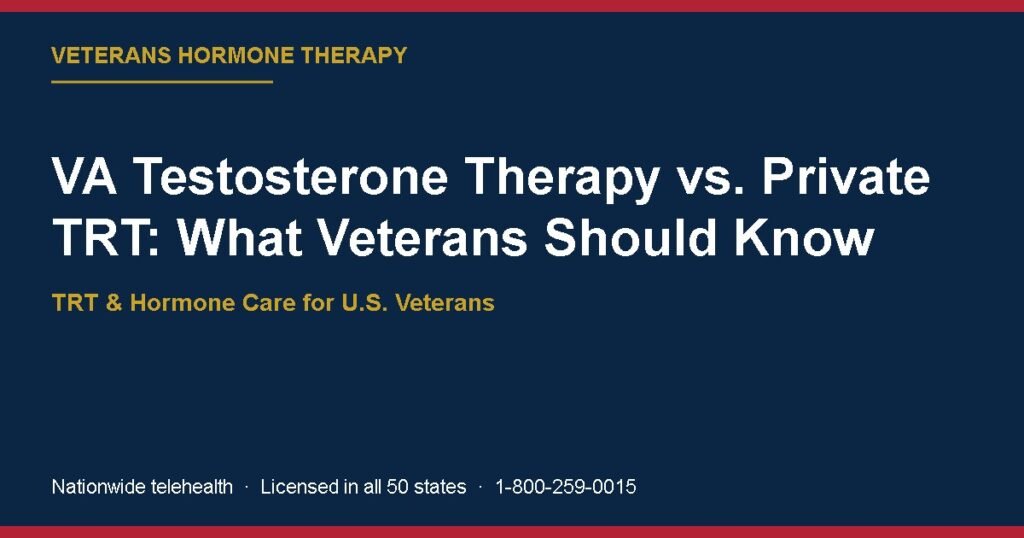 VA Testosterone Therapy vs. Private TRT: What Veterans Should Know