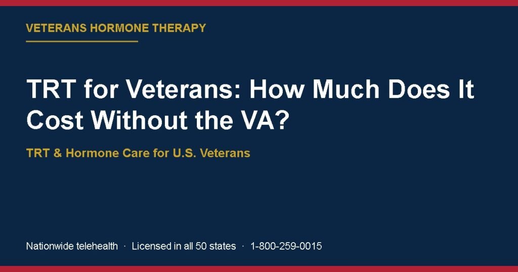 TRT for Veterans: How Much Does It Cost Without the VA?