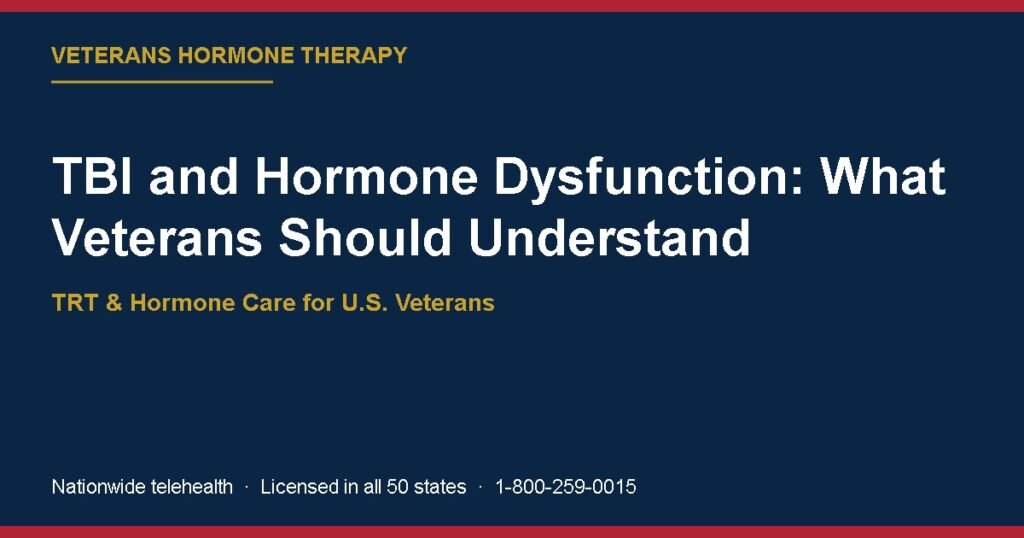 TBI and Hormone Dysfunction: What Veterans Should Understand