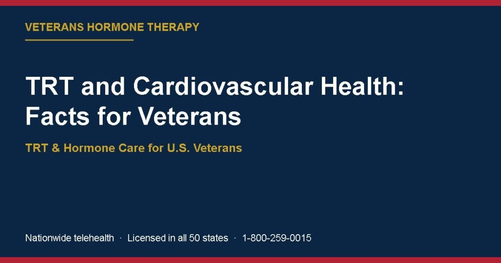 TRT and Cardiovascular Health: Facts for Veterans