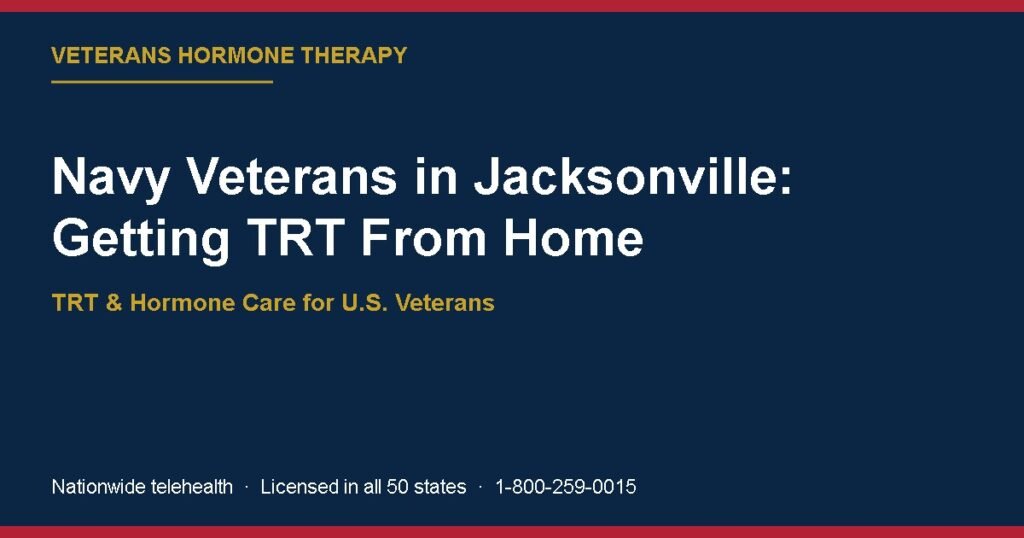 Navy Veterans in Jacksonville: Getting TRT From Home