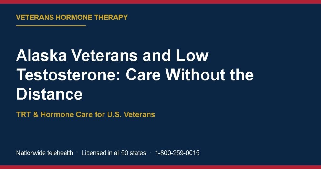 Alaska Veterans and Low Testosterone: Care Without the Distance
