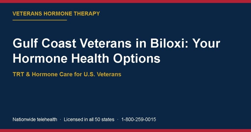 Gulf Coast Veterans in Biloxi: Your Hormone Health Options