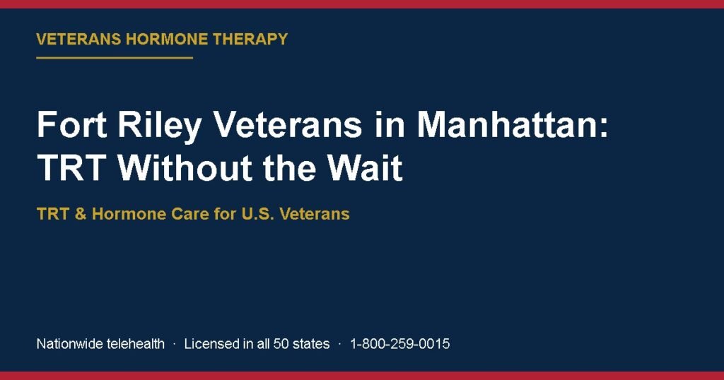 Fort Riley Veterans in Manhattan: TRT Without the Wait